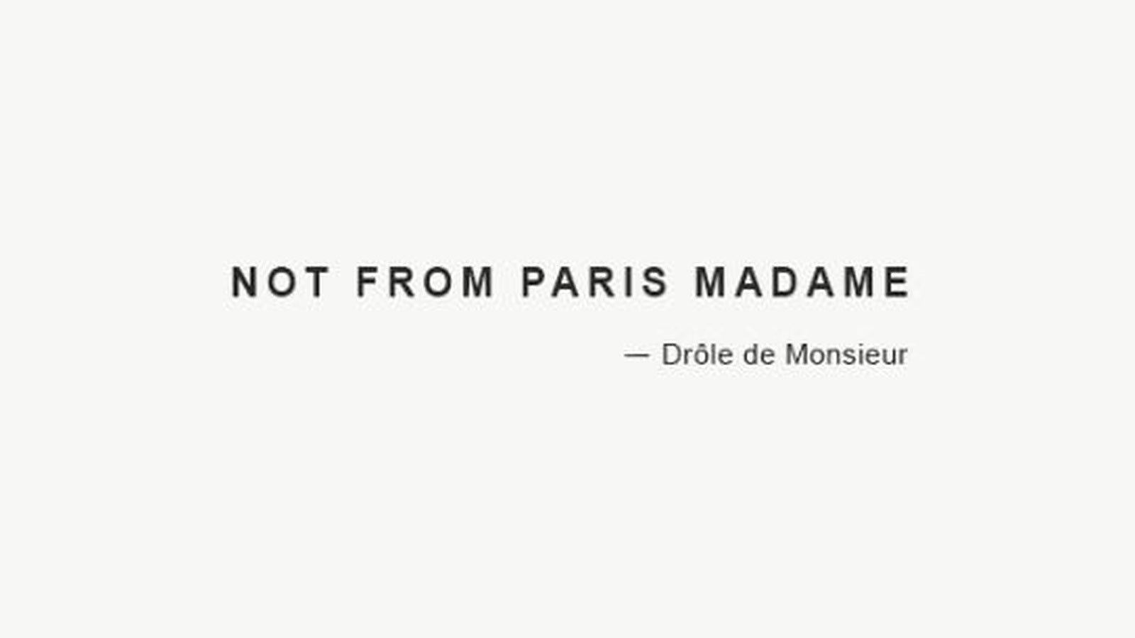 Slogan Not From Paris Madame
